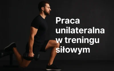 Praca unilateralna w treningu siłowym