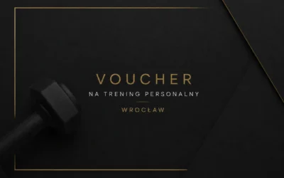 Voucher na trening personalny dlaczego warto